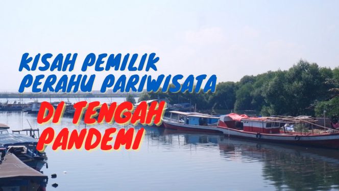 
 Kisah Pemilik Perahu Pariwisata Kamal Muara di Tengah Pandemi